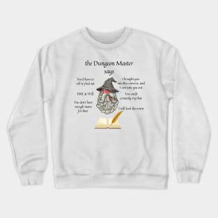 The Dungeon Master Says Crewneck Sweatshirt